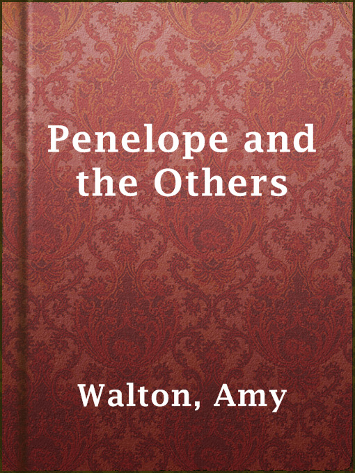 Title details for Penelope and the Others by Amy Walton - Available